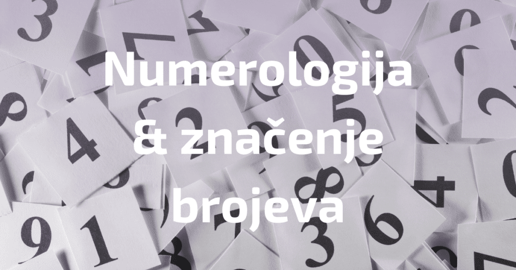 Numerologija i značenje brojeva u tvom životu